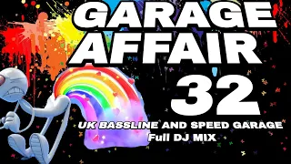 Garage Affair 32 : Brand new UK BASS dj mix with UK BASSLINE AND SPEED GARAGE 2022