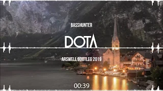 BASSHUNTER - DOTA (ARSWELL BOOTLEG 2019)