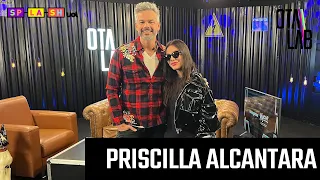 🔴 Priscilla Alcantara ao vivo: entrevista completa sobre Globo, crushs, revelações e mais no Otalab