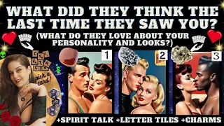 WHAT DID THEY THINK THE LAST TIME THEY SAW YOU? TAROT PICK A CARD (+Spirit Talk +Initials +Charms)