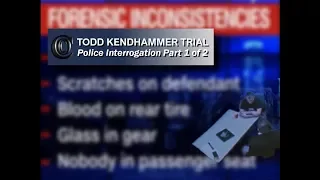 TODD KENDHAMMER TRIAL - 👮 Police Interrogation (Part 1 of 2) (2017)