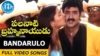 Palanati Brahmanaidu - Bandarulo video song - Balakrishna || Sonali Bendre || Arti Agarwal