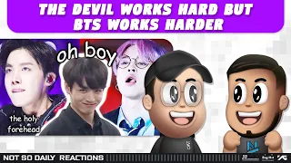 NSD REACT | THE DEVIL WORKS HARD BUT BTS WORKS HARDER