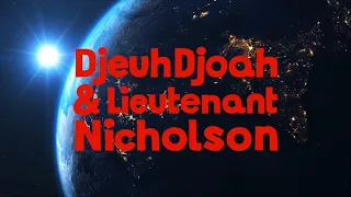 DjeuhDjoah & Lieutenant Nicholson - PLANÈTE (Clip officiel)