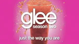 Glee Cast - Just The Way You Are (Glee Cast Version)