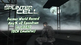 (Former World Record) Tom Clancy's Splinter Cell 1 Speedrun - Any% v2 - 1:33:12 (GCN Emulator)