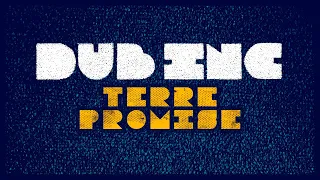 DUB INC - Terre promise (Lyrics Video Official) - Album "Futur"