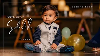 Happy Birthday Shlok || Coming Soon || Birthday Teaser || Bangalore || EMC Square Studios