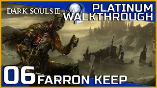 Dark Souls III Full Platinum Walkthrough - 06 - Farron Keep