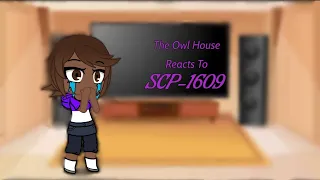 The Owl House Reacts To SCP-1609 (Original) [GCRV]