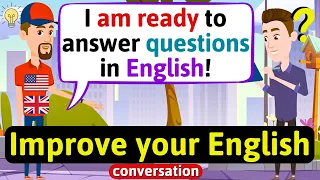 Improve English Speaking Skills (Questions in English) English Conversation Practice