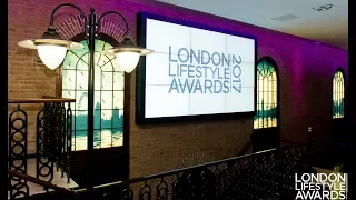 London Lifestyle Awards® 2017 - Aftermovie