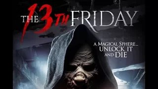 The 13th Friday | Horror Movie Trailer 2017