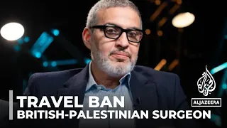 British-Palestinian surgeon travel ban: Dr Ghassan Abu Sitta denied entry to France