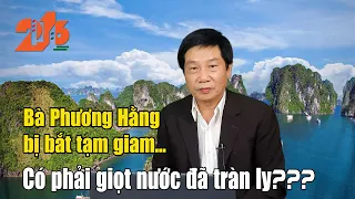 Bà Nguyễn Phương Hằng bị bắt tạm giam… Có phải giọt nước đã tràn ly??? #Diendan216