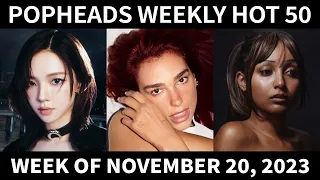 Popheads Weekly Hot 50 Chart: Week of November 20, 2023