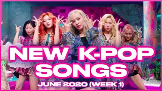 NEW K-POP SONGS | JUNE 2020 (WEEK 1)