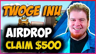 TWOGE INU CLAIM | AIRDROP 500$ | HOW TO EARN MONEY TWOGE INU ?