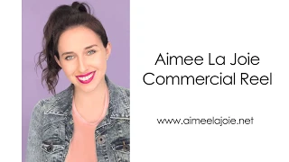 Aimee La Joie Commercial Reel