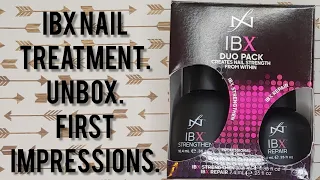 IBX Nail Treatment. Unbox. First Impressions.