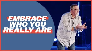 Embrace Who You Really Are | Tim Sheets