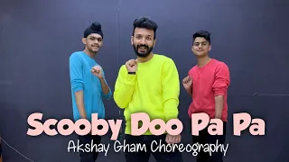 Scooby Doo Pa Pa Dance Choreography | Dj Kass | Akshay Gham Choreography