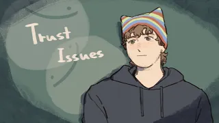 Trust issues - Dream (animatic)