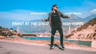 Panic! At The Disco: High Hopes | Rajan Singhal Choreography | Dance cover