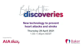 Behind the discoveries | New technology to prevent heart attacks and stroke