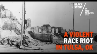 The Tulsa Race Riots | Black History in Two Minutes