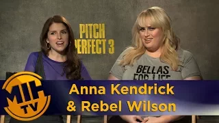 Anna Kendrick & Rebel Wilson Pitch Perfect 3 Interview