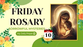 TODAY HOLY ROSARY: SORROWFUL MYSTERIES, ROSARY FRIDAY🌹MAY 10, 2024 🙏🏻 SPIRITUAL JOURNEY