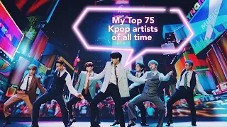 My TOP 75 most listened kpop artists of all time