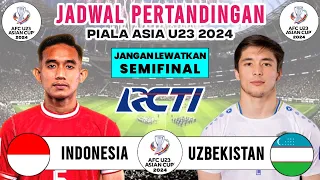 Jadwal Semifinal Piala Asia U23 2024  - Indonesia vs Uzbekistan - Jadwal Timnas Indonesia Live RCTI