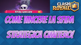 Come VINCERE la SFIDA STRATEGICA CIMITERO - Clash Royale ITA