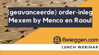 donderdag 24 maart webinar (geavanceerde) order-inleg Mexem by Menco en Raoul