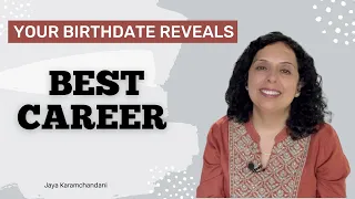 How to choose best career as per date of birth? Jaya Karamchandani