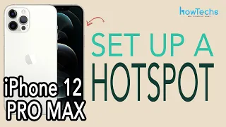 iPhone 12 Pro MAX - How to set up a WiFi Hotspot | Howtechs