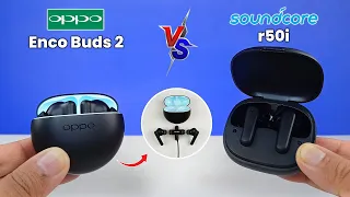 Oppo Enco Buds 2 VS Soundcore r50i ⚡ Which Earbuds Should Buy under 2000 ? ⚡ Best TWS Under 2000 ⚡