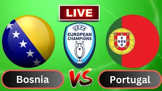 Live : Portugal vs Bosnia-Herzegovina | UEFA European Championship-Group 10- Round 8 | Football Live