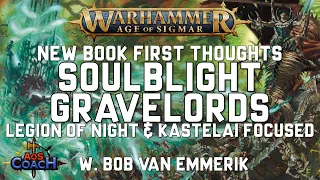 New Battletome Thoughts - Soulblight Gravelords (Legion of Night & Kastalai focused)