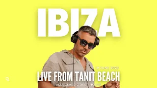 Rayco Santos @ TANIT BEACH CLUB IBIZA (19.6.2023)  Balearic Deep House