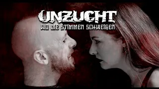 Unzucht - Wo die Stimmen schweigen (Official Music Video)