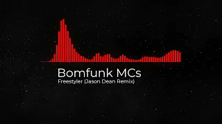 Bomfunk MCs - Freestyler (Jason Dean Remix)