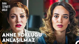 ''Anneniz Ölünce, Annesiz Kalmazsınız'' - Bana Sevmeyi Anlat 15. Bölüm