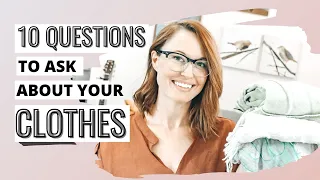 10 questions to ask about your clothes
