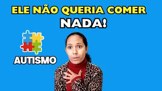 O QUE FIZ PARA MEU FILHO AUTISTA COMER COMIDA DE VERDADE? AUTISMO INFANTIL