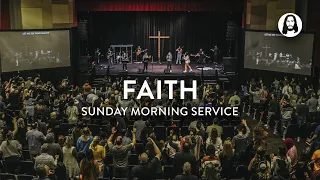 Faith | Jessica Koulianos | Sunday Morning Service