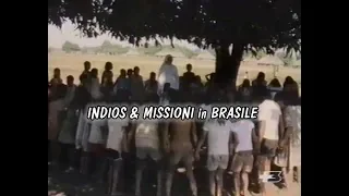 Indios & missioni in Brasile  "Indios Bororo e Xavante/Mato Grosso"