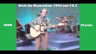 IDIR "Tiwizi" Nuit du Ramadan 1993